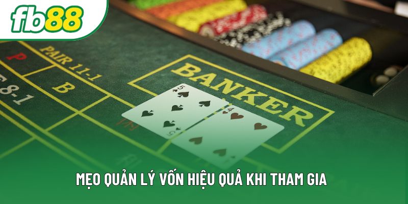 Mẹo quản lý vốn hiệu quả khi tham gia Mẹo quản lý vốn hiệu quả khi tham gia